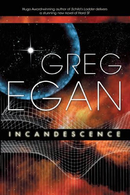 Incandescence –  Greg Egan